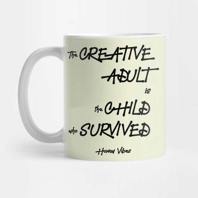 Inspiring Quote: The Creative Adult is the Child Who Survived by Jiyoun's Store 1